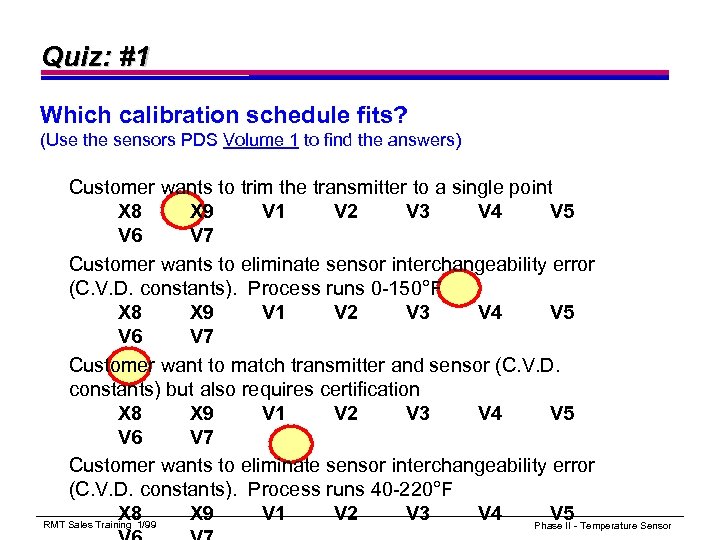 Quiz: #1 Which calibration schedule fits? (Use the sensors PDS Volume 1 to find
