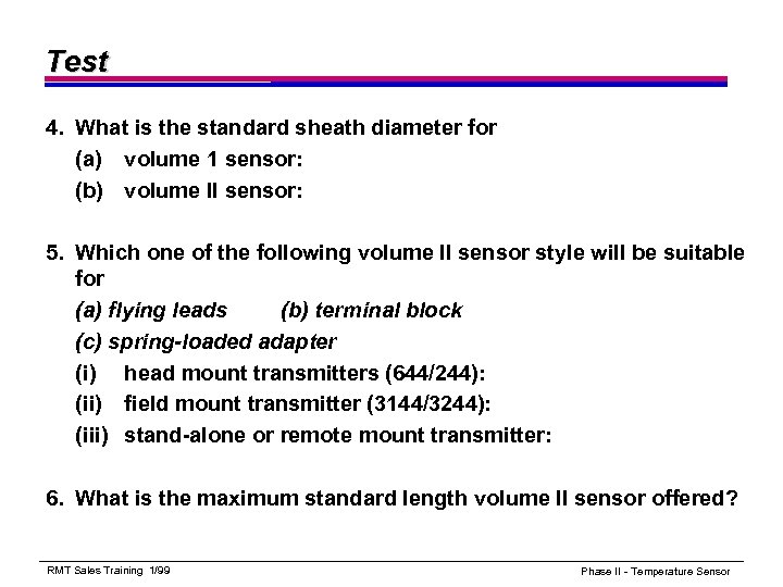 Test 4. What is the standard sheath diameter for (a) volume 1 sensor: (b)