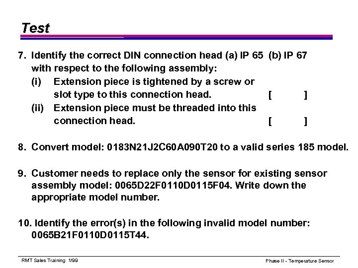 Test 7. Identify the correct DIN connection head (a) IP 65 (b) IP 67
