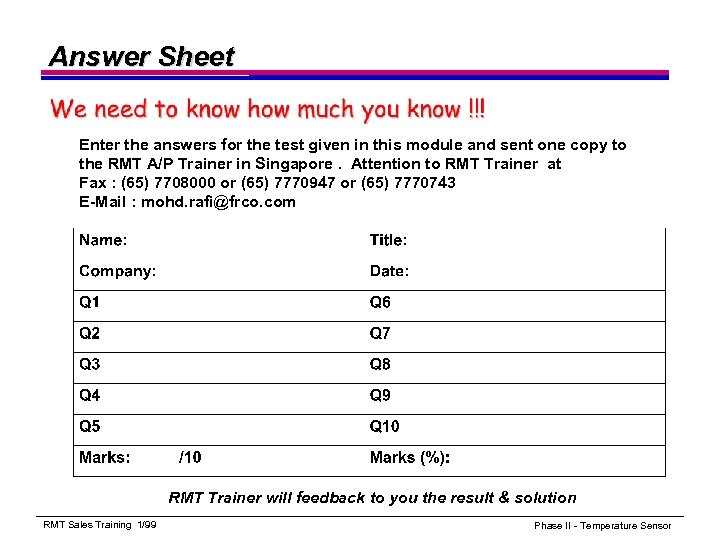 Answer Sheet Enter the answers for the test given in this module and sent