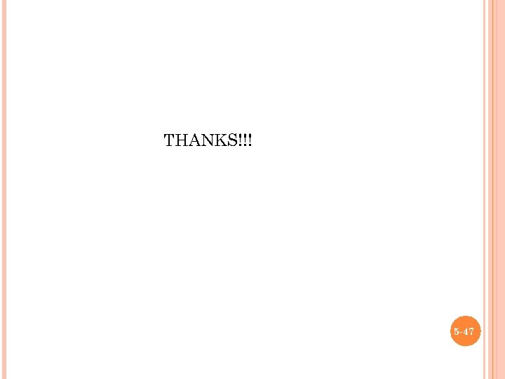 THANKS!!! 5 -47 
