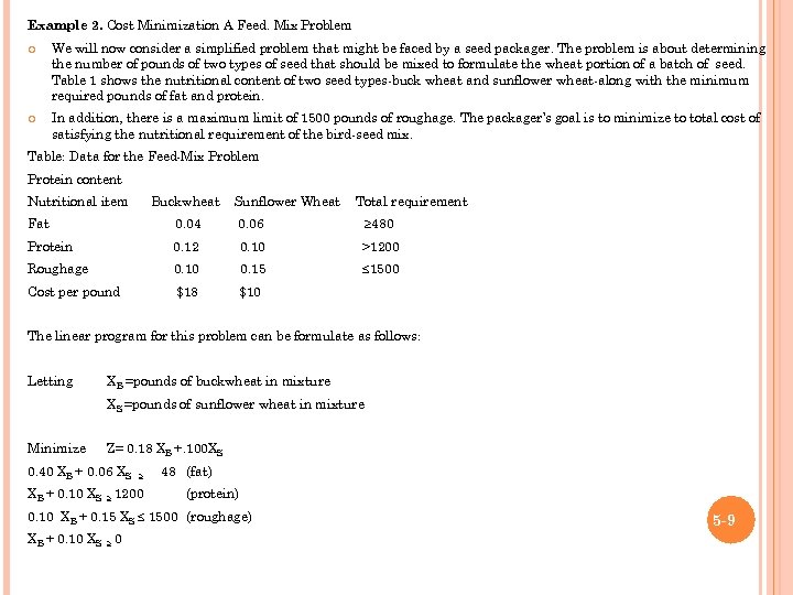 Example 2. Cost Minimization A Feed. Mix Problem We will now consider a simplified
