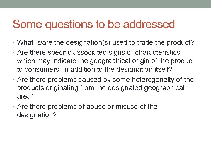 Some questions to be addressed • What is/are the designation(s) used to trade the