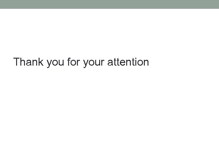 Thank you for your attention 
