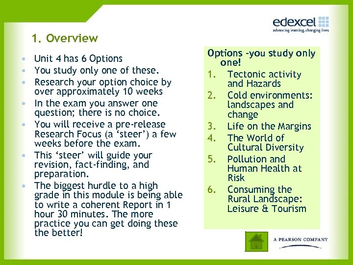 1. Overview • Unit 4 has 6 Options • You study only one of