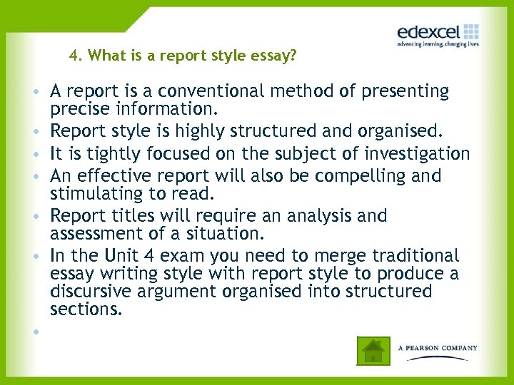 4. What is a report style essay? • A report is a conventional method