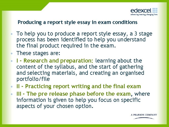 Producing a report style essay in exam conditions • To help you to produce
