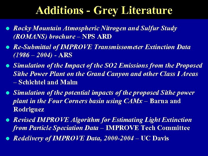 Additions - Grey Literature l l l Rocky Mountain Atmospheric Nitrogen and Sulfur Study