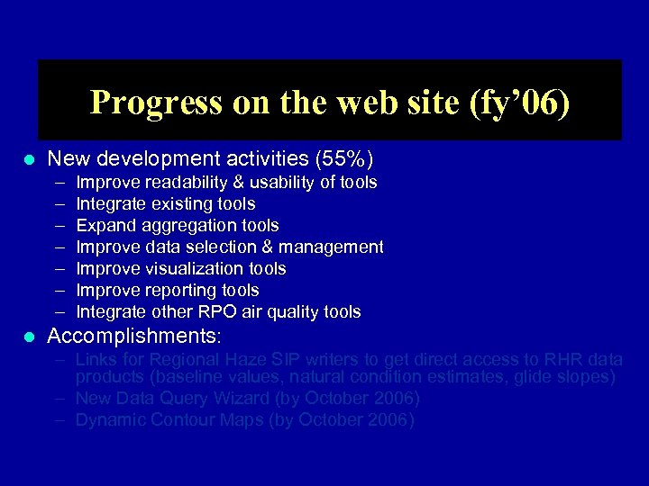 Progress on the web site (fy’ 06) l New development activities (55%) – –