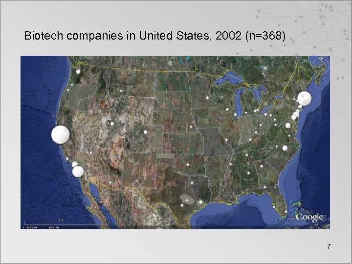 Biotech companies in United States, 2002 (n=368) 7 