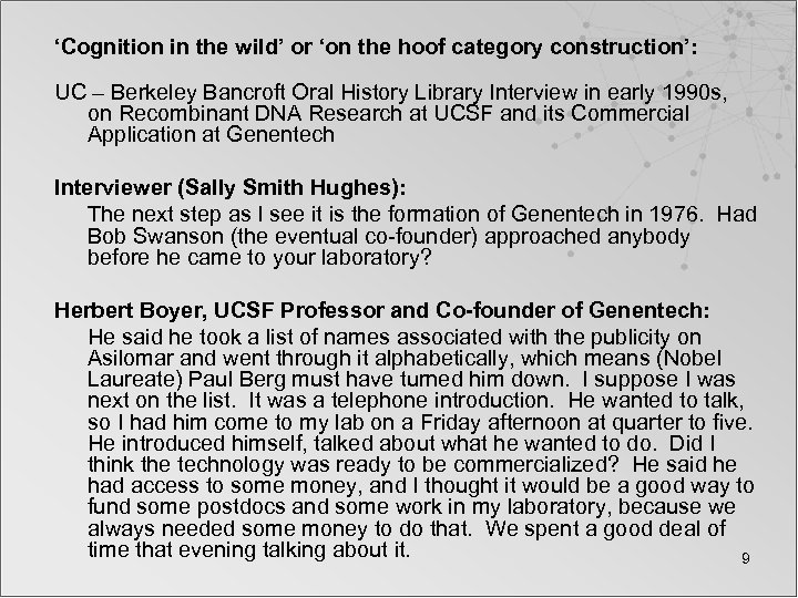 ‘Cognition in the wild’ or ‘on the hoof category construction’: UC – Berkeley Bancroft