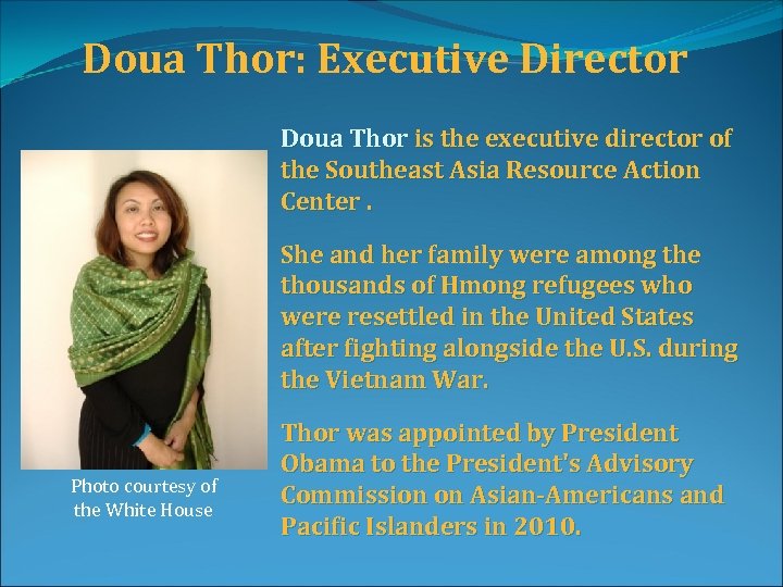 Doua Thor: Executive Director Doua Thor is the executive director of the Southeast Asia