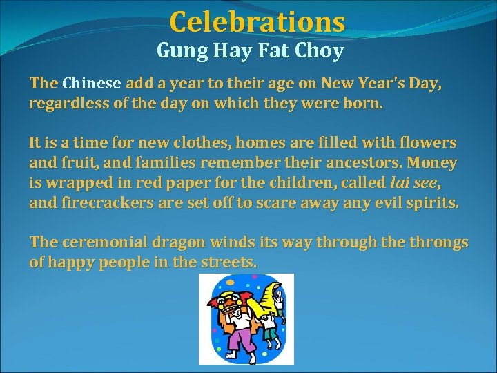  Celebrations Gung Hay Fat Choy The Chinese add a year to their age