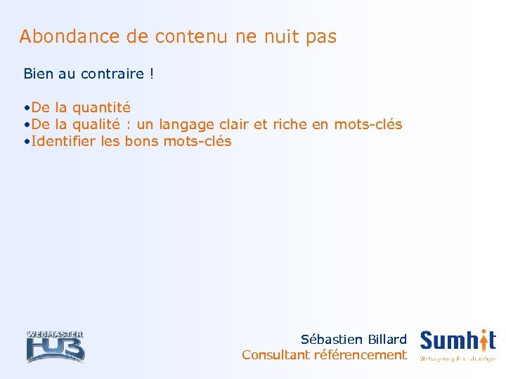 Abondance de contenu ne nuit pas Bien au contraire ! • De la quantité