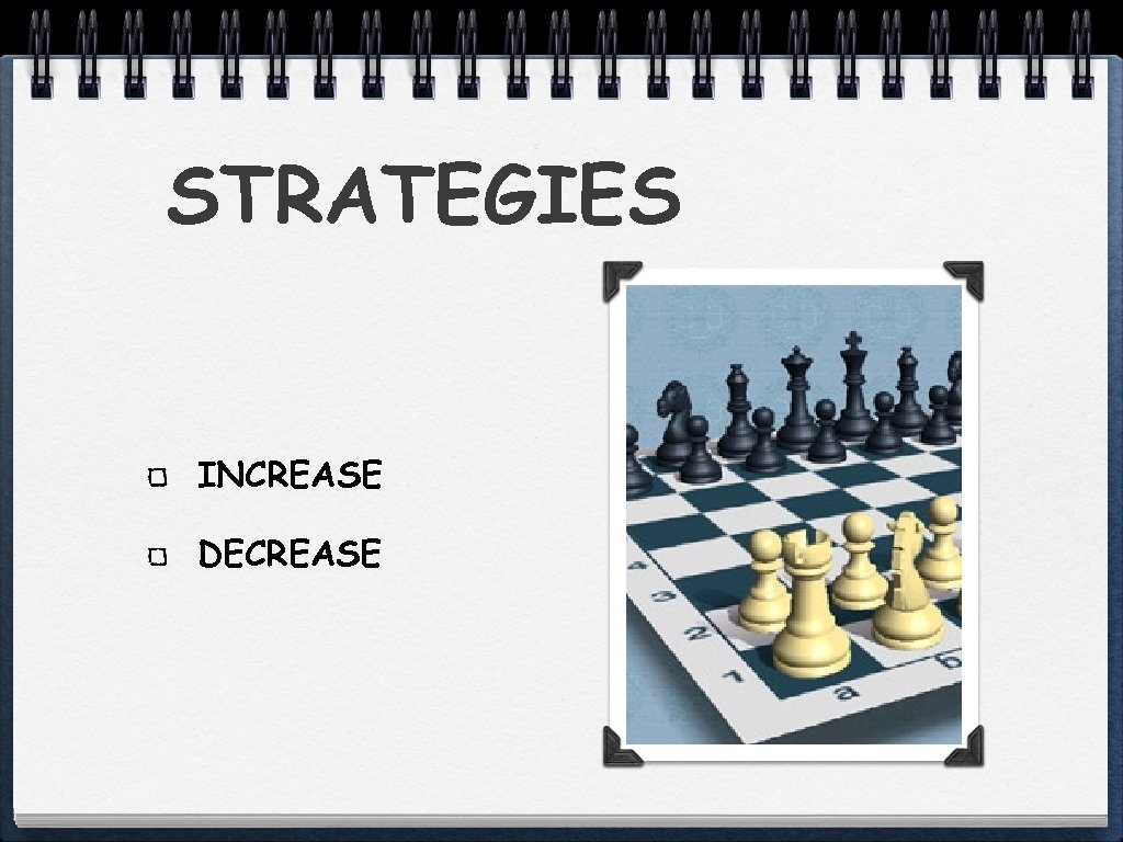 STRATEGIES INCREASE DECREASE 