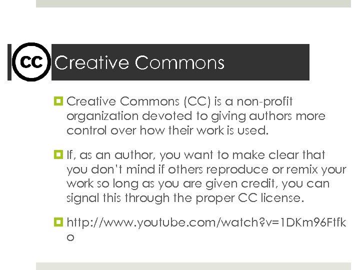 Creative Commons (CC) is a non-profit organization devoted to giving authors more control over