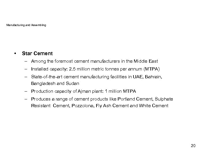 Manufacturing and Assembling • Star Cement – Among the foremost cement manufacturers in the
