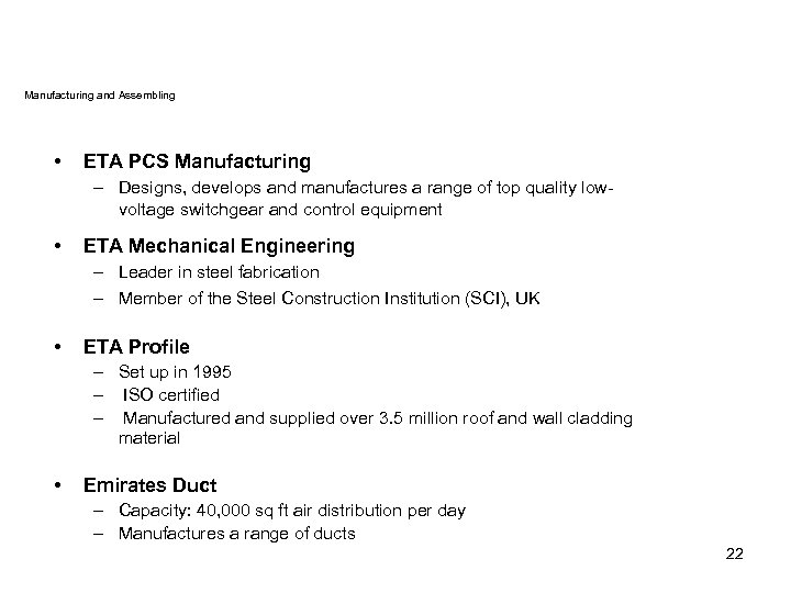 Manufacturing and Assembling • ETA PCS Manufacturing – Designs, develops and manufactures a range