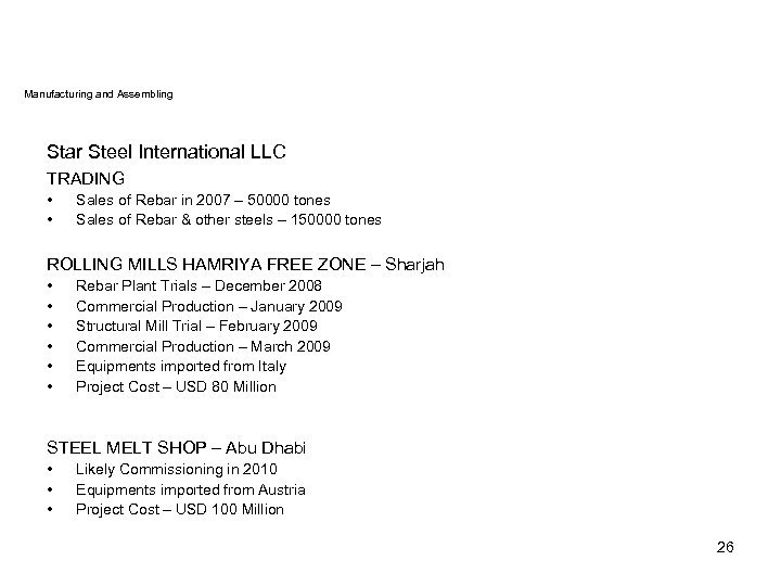 Manufacturing and Assembling Star Steel International LLC TRADING • • Sales of Rebar in