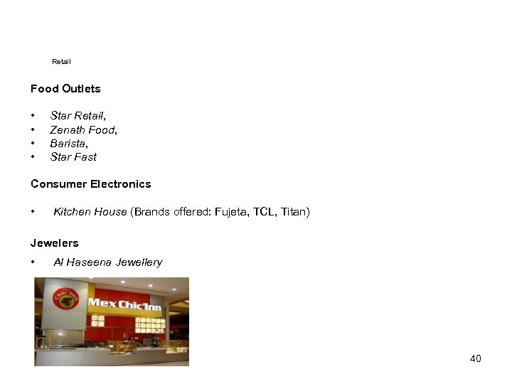 Retail Food Outlets • • Star Retail, Zenath Food, Barista, Star Fast Consumer Electronics