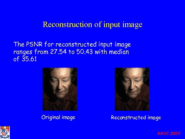 Reconstruction of input image The PSNR for reconstructed input image ranges from 27. 54