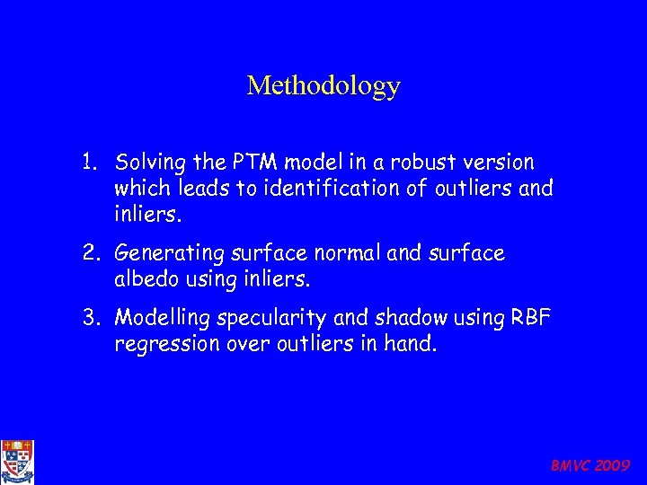 Methodology 1. Solving the PTM model in a robust version which leads to identification