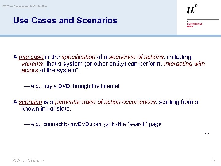 ESE — Requirements Collection Use Cases and Scenarios A use case is the specification