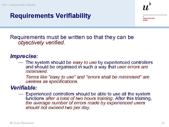 ESE — Requirements Collection Requirements Verifiability Requirements must be written so that they can