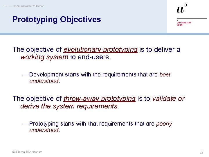 ESE — Requirements Collection Prototyping Objectives The objective of evolutionary prototyping is to deliver
