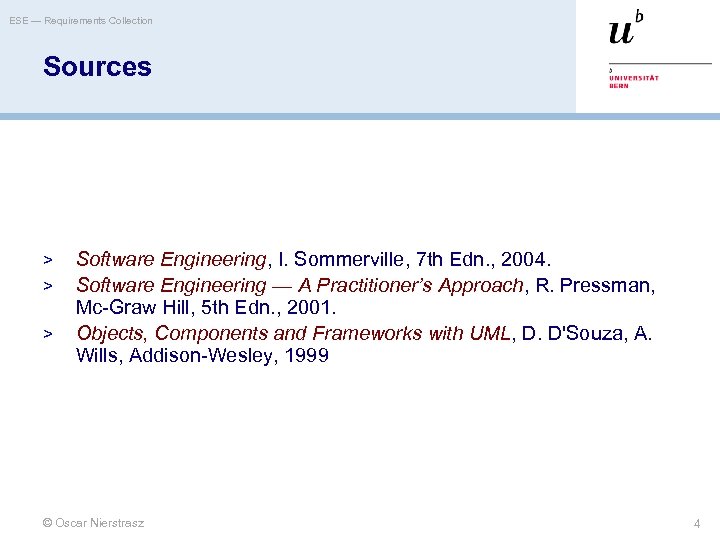 ESE — Requirements Collection Sources > > > Software Engineering, I. Sommerville, 7 th