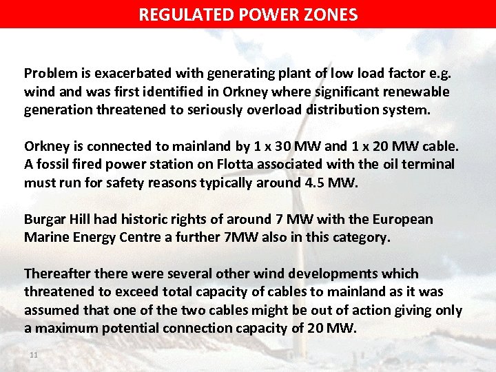 REGULATED POWER ZONES Problem is exacerbated with generating plant of low load factor e.