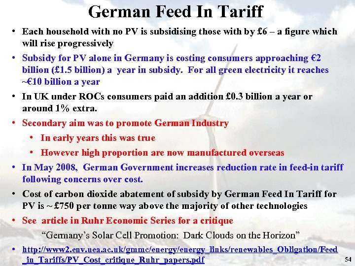German Feed In Tariff • Each household with no PV is subsidising those with