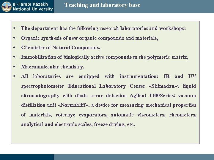 Teaching and laboratory base • The department has the following research laboratories and workshops: