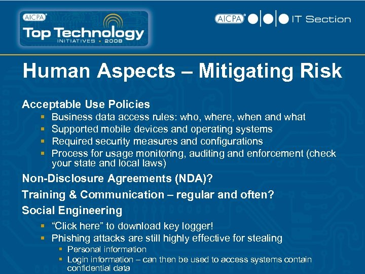 Human Aspects – Mitigating Risk Acceptable Use Policies § § Business data access rules: