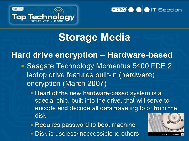 Storage Media Hard drive encryption – Hardware-based § Seagate Technology Momentus 5400 FDE. 2