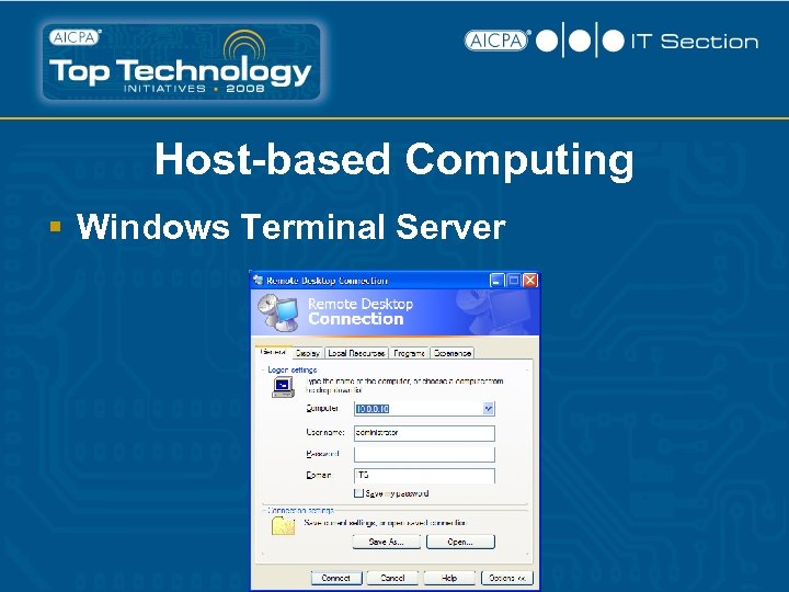 Host-based Computing § Windows Terminal Server 