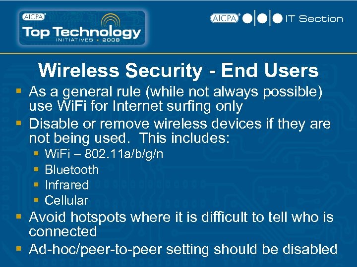 Wireless Security - End Users § As a general rule (while not always possible)