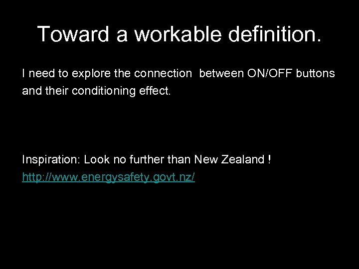 Toward a workable definition. I need to explore the connection between ON/OFF buttons and