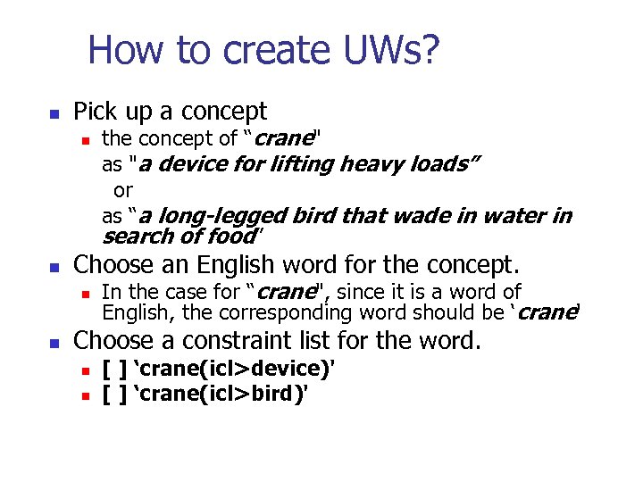 How to create UWs? n Pick up a concept n n Choose an English