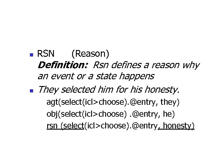 RSN n n RSN (Reason) Definition: Rsn defines a reason why an event or