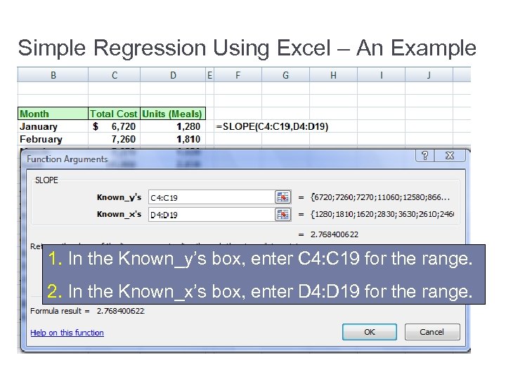 Simple Regression Using Excel – An Example 1. In the Known_y’s box, enter C