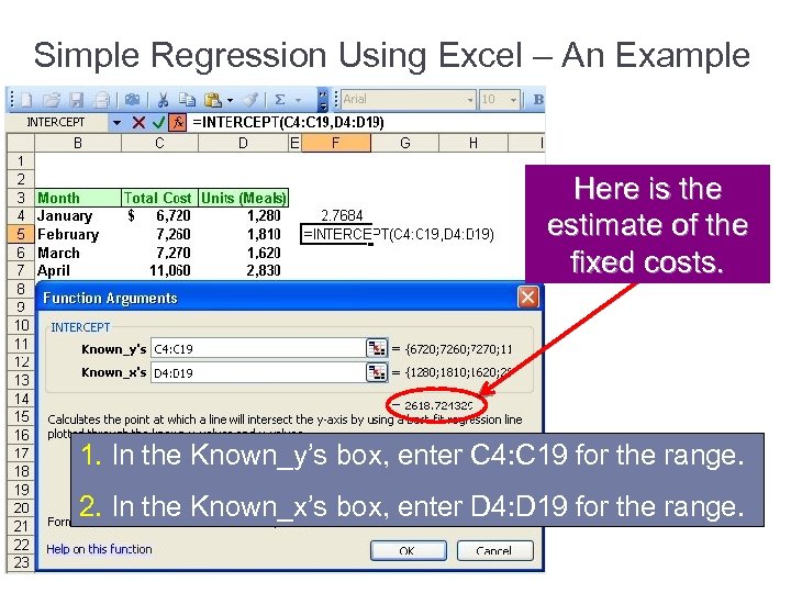 Simple Regression Using Excel – An Example Here is the estimate of the fixed