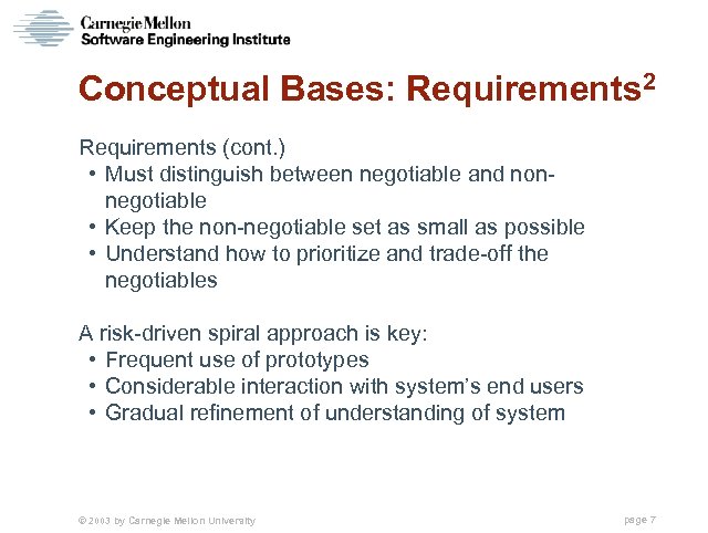 Conceptual Bases: Requirements 2 Requirements (cont. ) • Must distinguish between negotiable and nonnegotiable