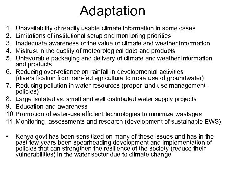 Adaptation 1. 2. 3. 4. 5. Unavailability of readily usable climate information in some