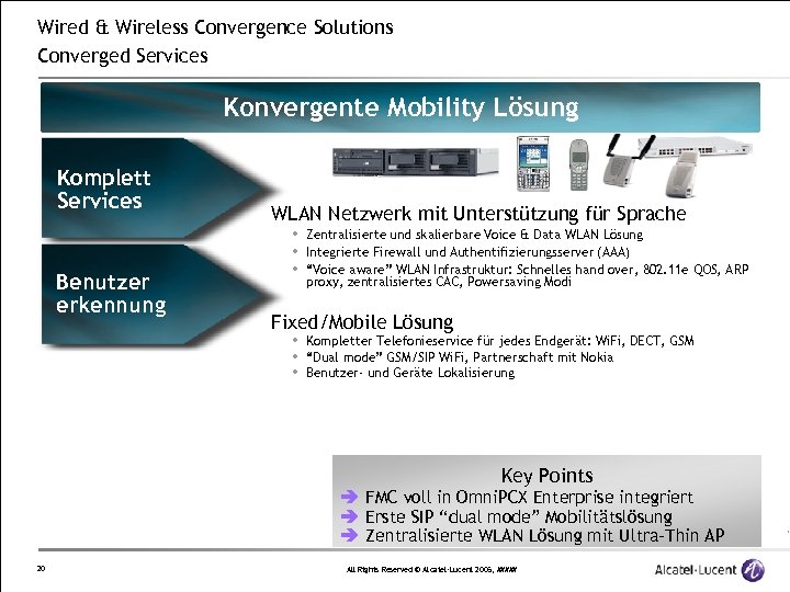 Wired & Wireless Convergence Solutions Converged Services Konvergente Mobility Lösung Komplett Services Benutzer erkennung