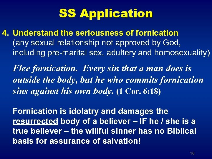 SS Application 4. Understand the seriousness of fornication (any sexual relationship not approved by