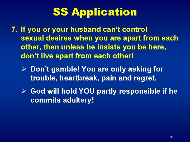 SS Application 7. If you or your husband can’t control sexual desires when you