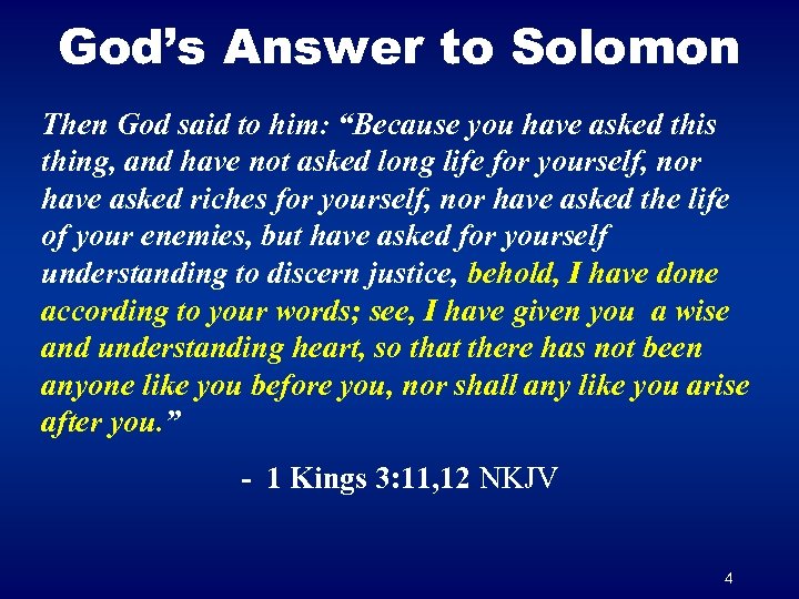 God’s Answer to Solomon Then God said to him: “Because you have asked this