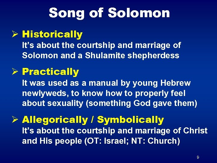 Song of Solomon Ø Historically It’s about the courtship and marriage of Solomon and
