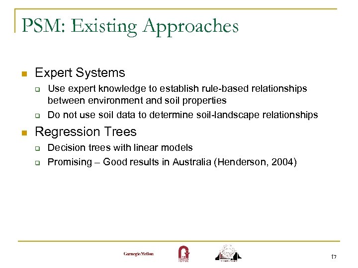 PSM: Existing Approaches n Expert Systems q q n Use expert knowledge to establish